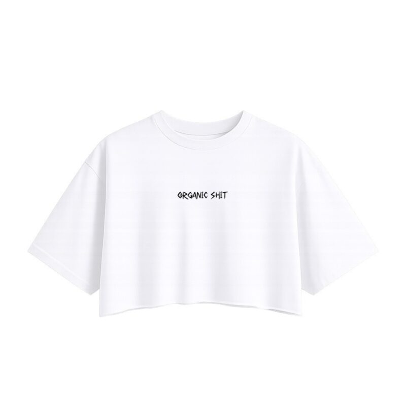 Organic Shit Crop Top